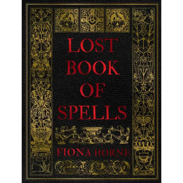 Lost Book of Spells by Fiona Horne