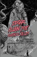 Edgar Allan Poe: Gothic Tales by Edgar Allan Poe