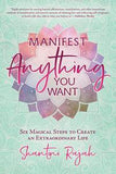 Manifest Anything You Want - BY SHANTINI RAJAH